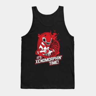 It's Xenomorphin' Time! Tank Top